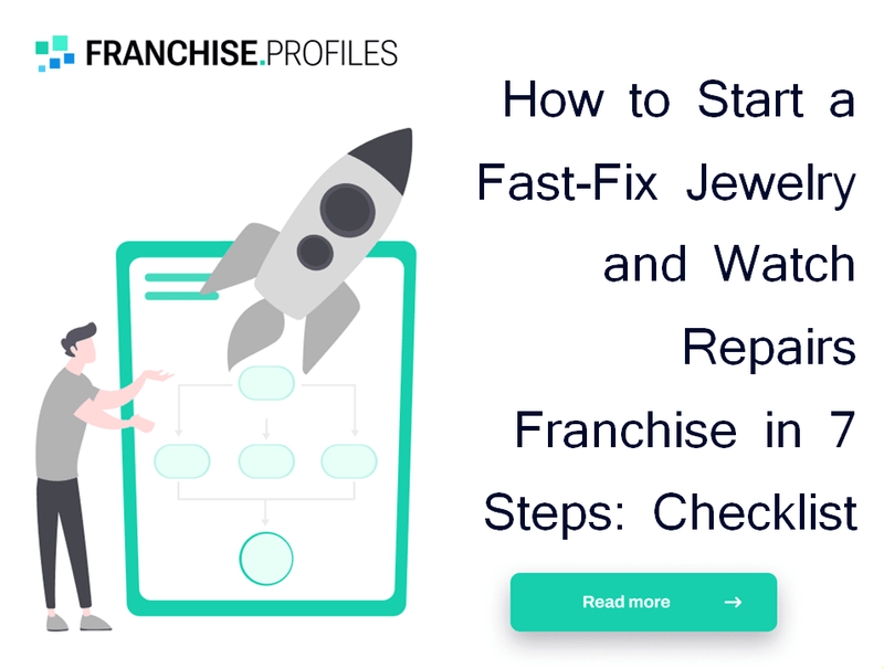 How to Start a Fast-Fix Jewelry and Watch Repairs Franchise in 7 Steps: Checklist