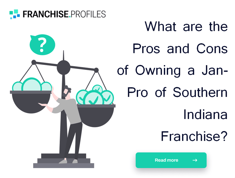 What are the Pros and Cons of Owning a Jan-Pro of Southern Indiana Franchise?