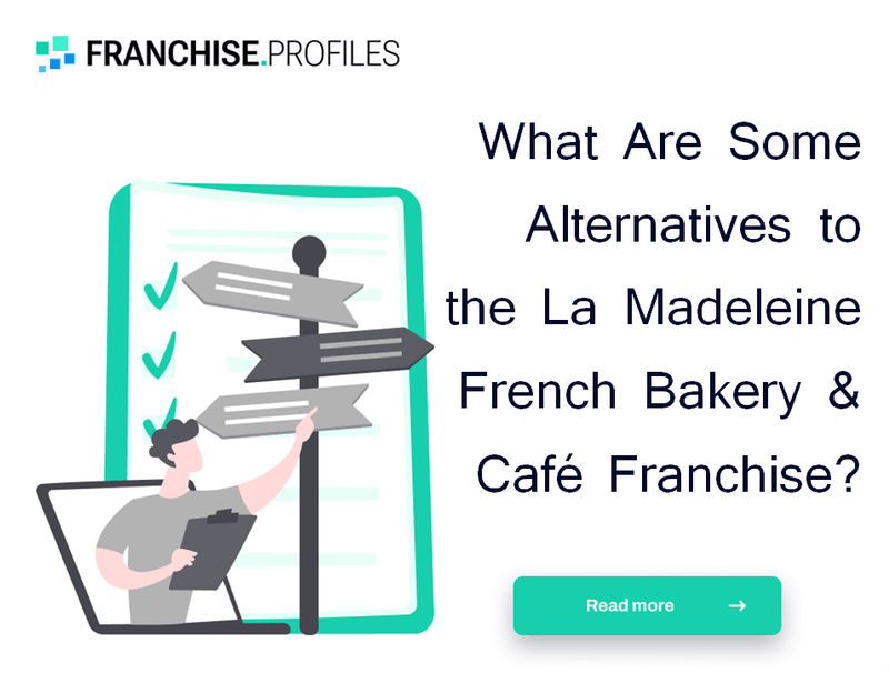 What Are Some Alternatives to the La Madeleine French Bakery & Café Franchise?