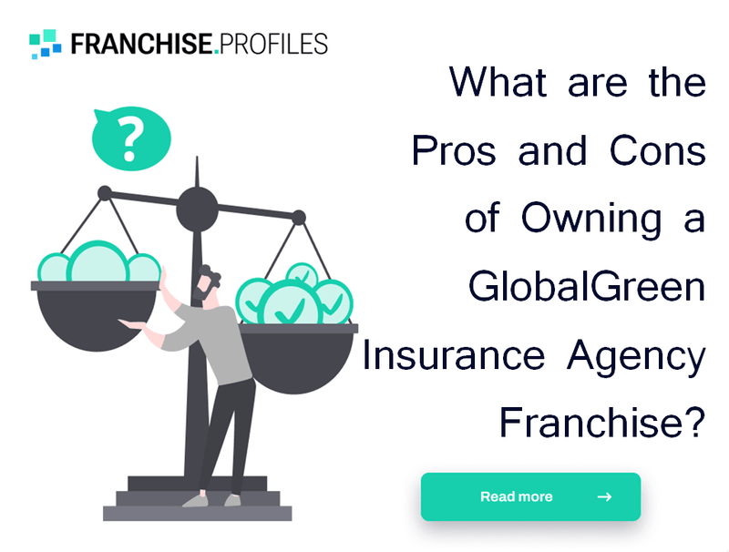 What are the Pros and Cons of Owning a GlobalGreen Insurance Agency Franchise?