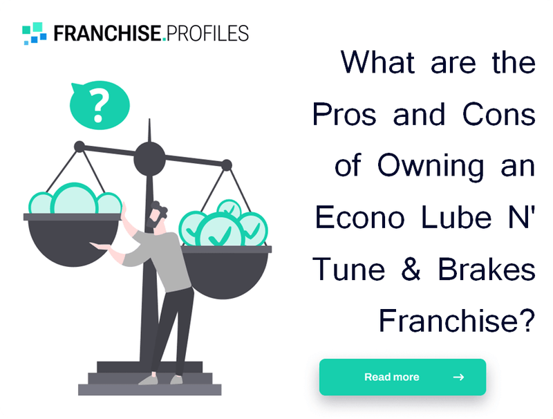 What are the Pros and Cons of Owning an Econo Lube N' Tune & Brakes Franchise?