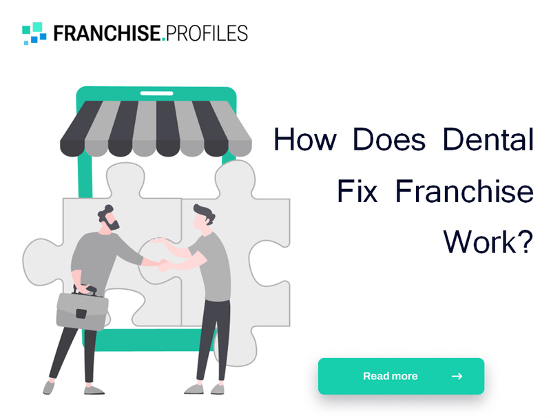 How Does Dental Fix Franchise Work?