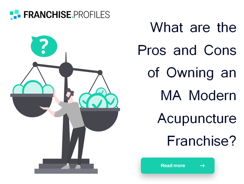 What are the Pros and Cons of Owning an MA Modern Acupuncture Franchise?