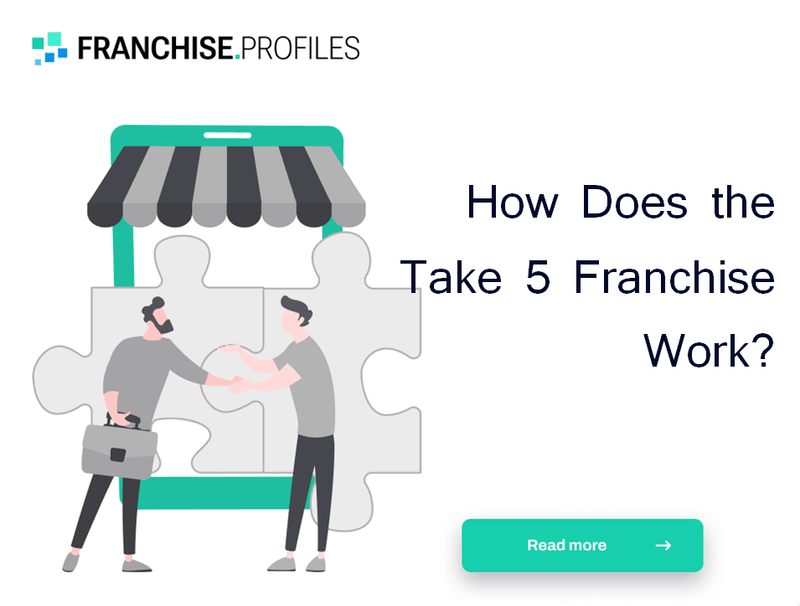 How Does the Take 5 Franchise Work?