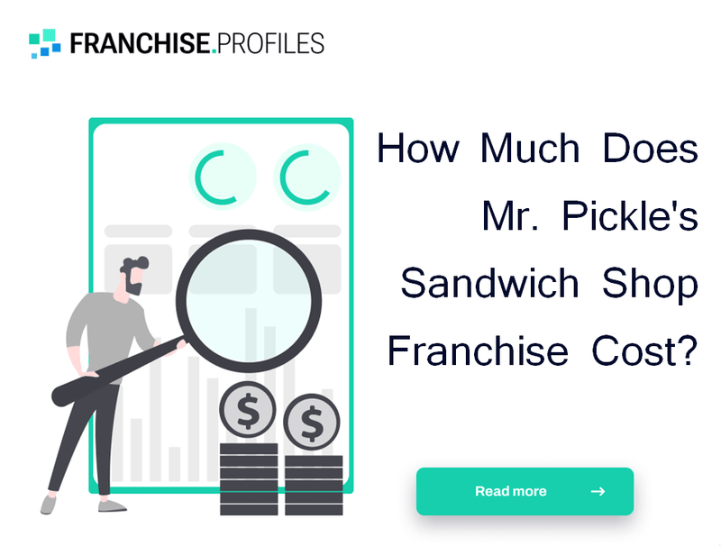 How Does Mr. Pickle's Sandwich Shop Franchise Work?