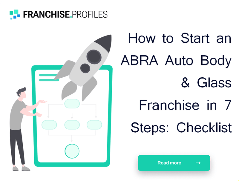 How to Start an ABRA Auto Body & Glass Franchise in 7 Steps: Checklist