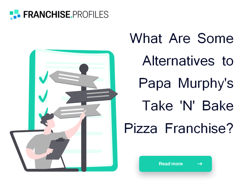 What Are Some Alternatives to Papa Murphy's Take 'N' Bake Pizza Franchise?