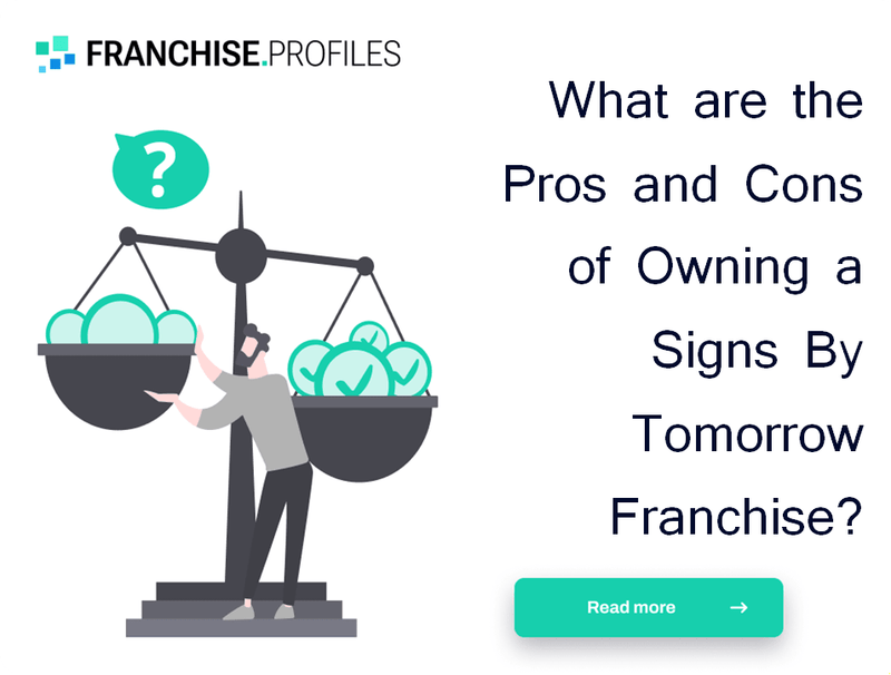What are the Pros and Cons of Owning a Signs By Tomorrow Franchise?