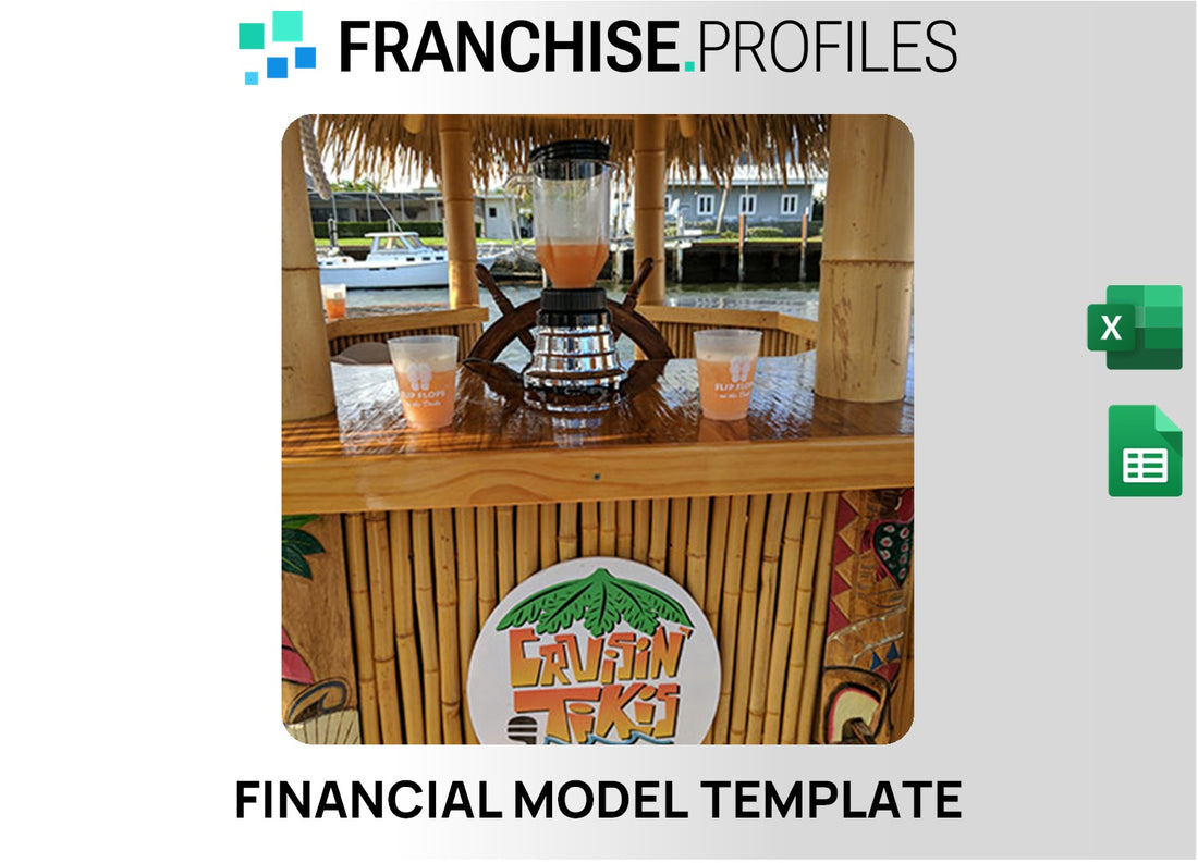 Cruisin' Tikis Franchise Financial Model Template
