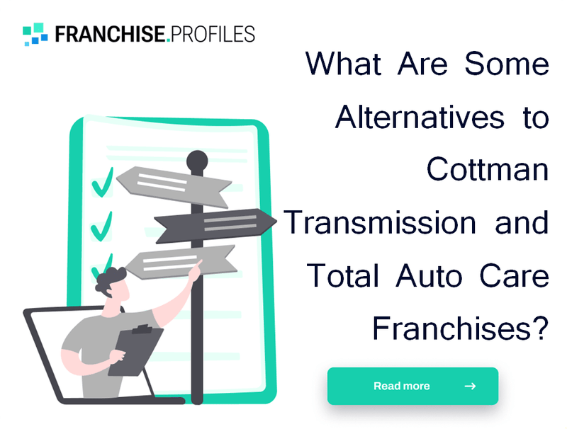 What Are Some Alternatives to Cottman Transmission and Total Auto Care Franchises?