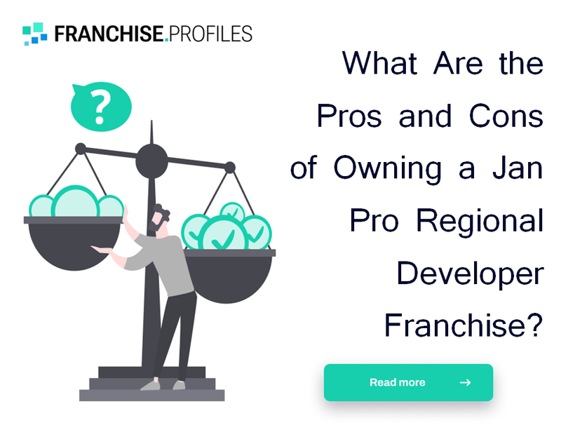 What Are the Pros and Cons of Owning a Jan Pro Regional Developer Franchise?
