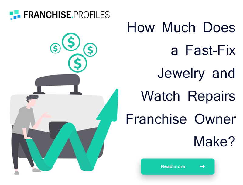 How Much Does a Fast-Fix Jewelry and Watch Repairs Franchise Owner Make?
