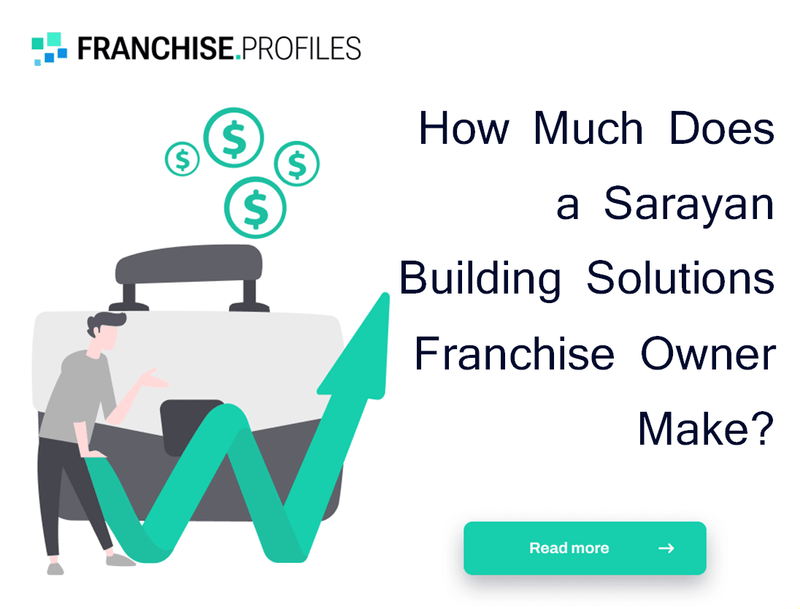 How Much Does a Sarayan Building Solutions Franchise Owner Make?