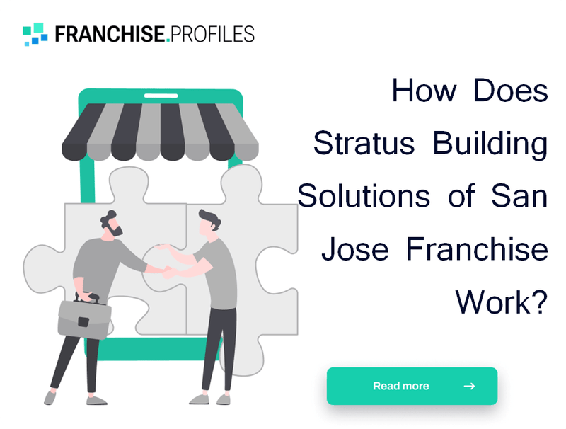 How Does Stratus Building Solutions of San Jose Franchise Work?