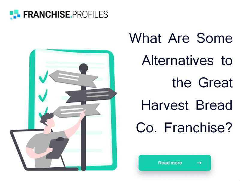 What Are Some Alternatives to the Great Harvest Bread Co. Franchise?