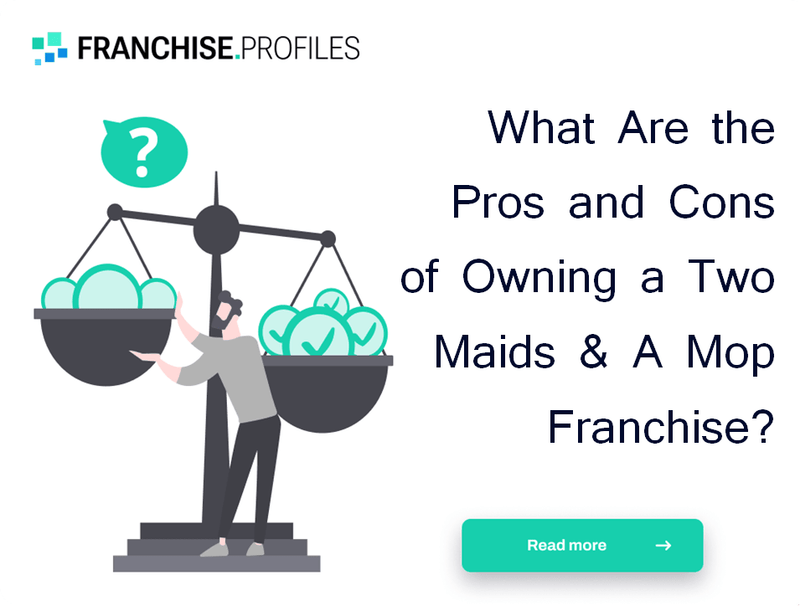 What Are the Pros and Cons of Owning a Two Maids & A Mop Franchise?