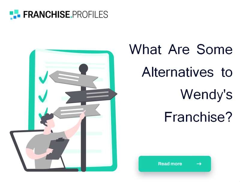 What Are Some Alternatives to Wendy's Franchise?