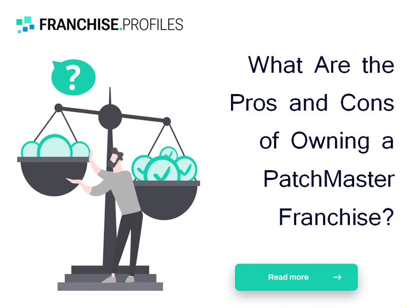 What Are the Pros and Cons of Owning a PatchMaster Franchise?