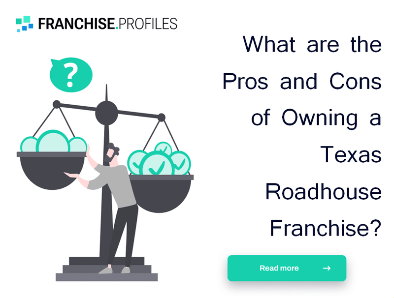 What are the Pros and Cons of Owning a Texas Roadhouse Franchise?