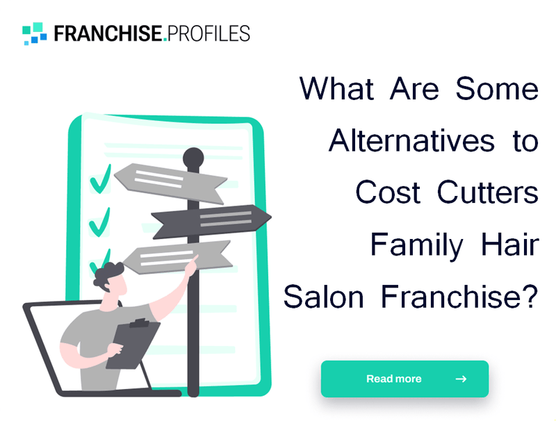 What Are Some Alternatives to Cost Cutters Family Hair Salon Franchise?