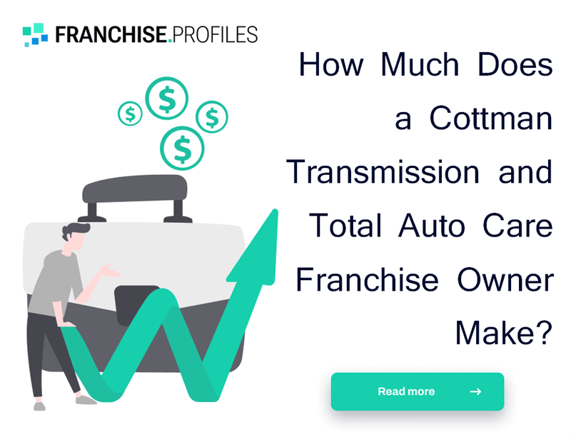 How Much Does a Cottman Transmission and Total Auto Care Franchise Owner Make?