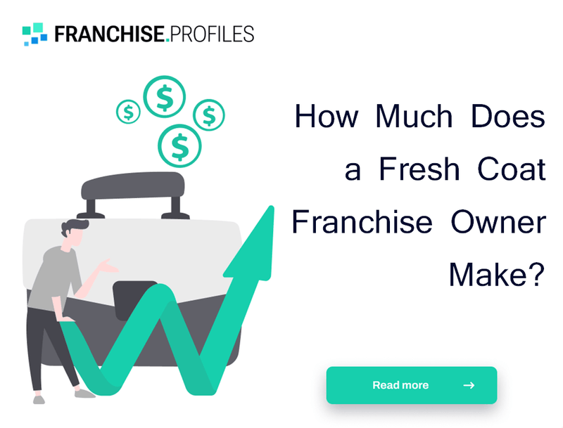 How Much Does a Fresh Coat Franchise Owner Make?