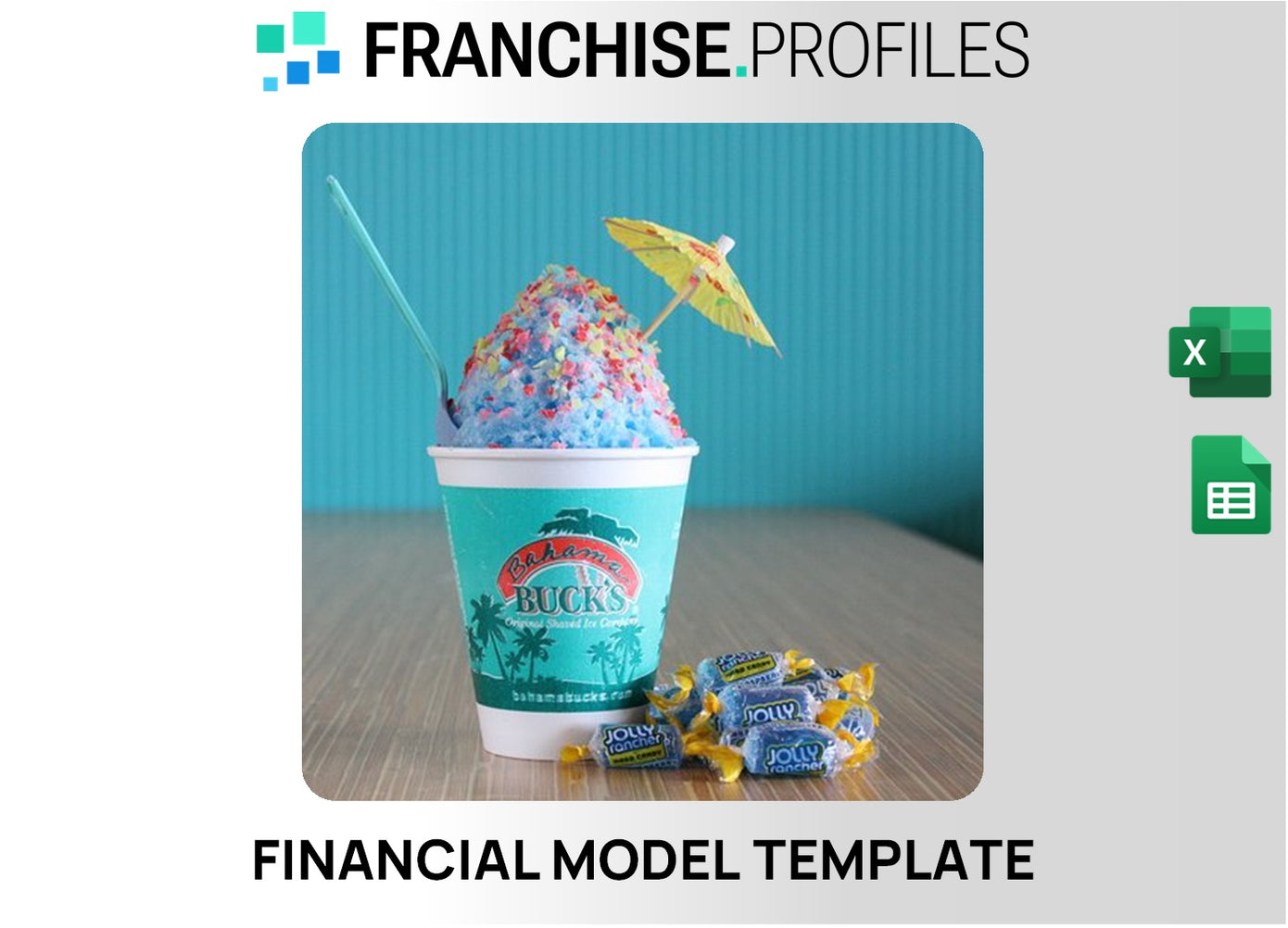 Bahama Buck's Original Shaved Ice Company Franchise Financial Model Template