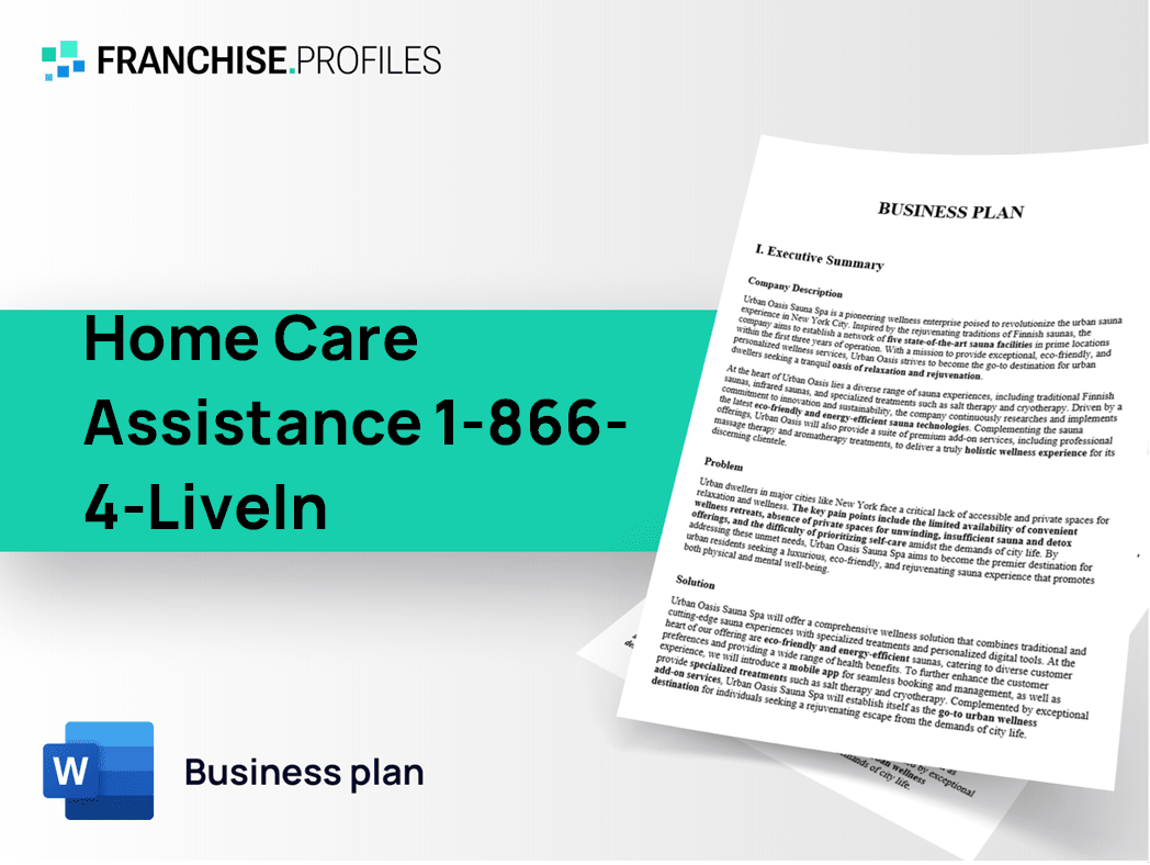 Home Care Assistance 1-866-4-LiveIn Franchise Business Plan Template