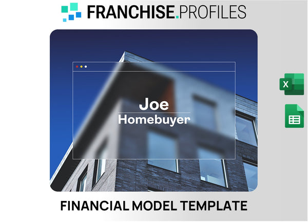 Joe Homebuyer Franchise Financial Model Template