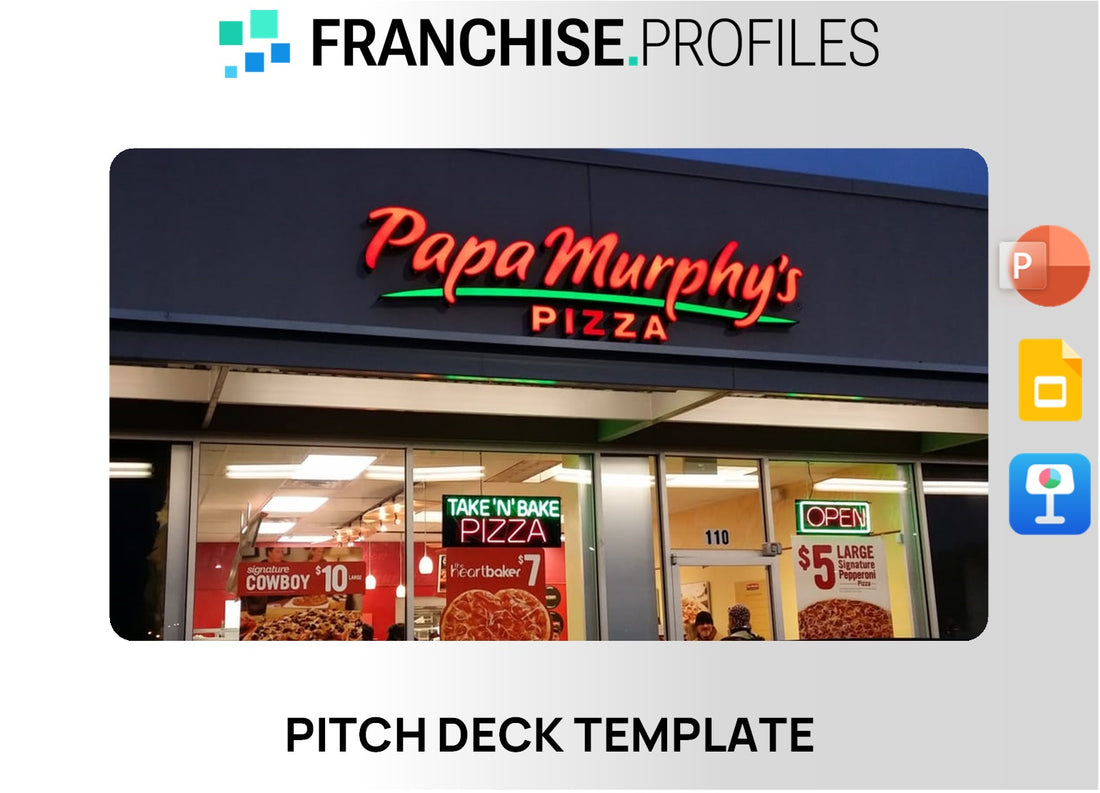 Papa Murphy's Take 'N' Bake Pizza Franchise Pitch Deck Template